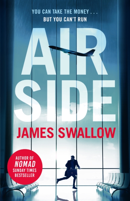 Airside : The 'unputdownable' high-octane airport thriller from the author of NOMAD, EPUB eBook