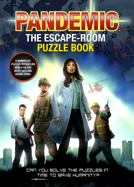Pandemic - The Escape-Room Puzzle Book : Can You Solve The Puzzles In Time To Save Humanity, EPUB eBook
