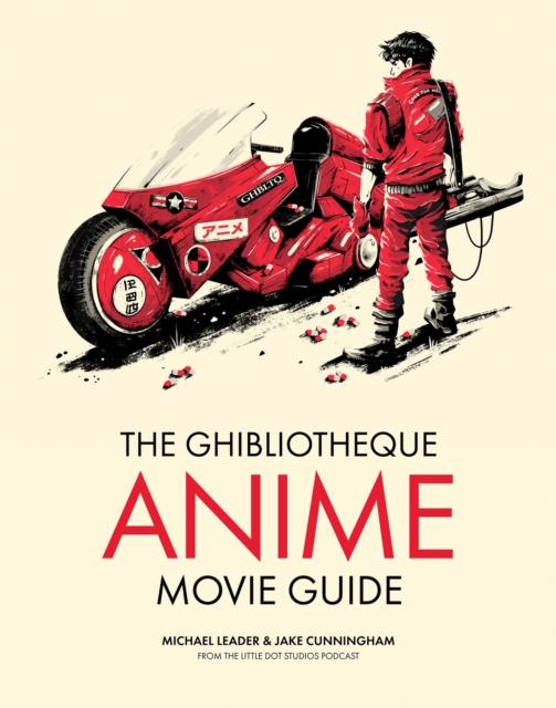 The Ghibliotheque Anime Movie Guide : The Essential Guide to Japanese Animated Cinema, EPUB eBook