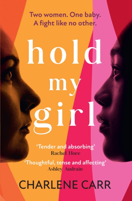 Hold My Girl : The 2023 book everyone is talking about, perfect for fans of Celeste Ng, Liane Moriarty and Jodi Picoult, EPUB eBook