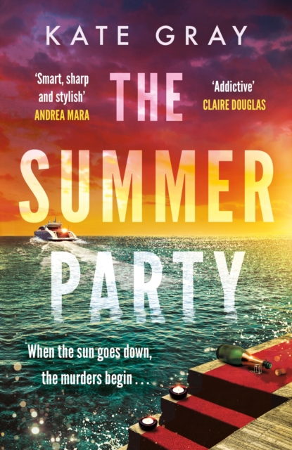 The Summer Party : the most explosive and addictive summer thriller to keep you hooked in 2024, Hardback Book