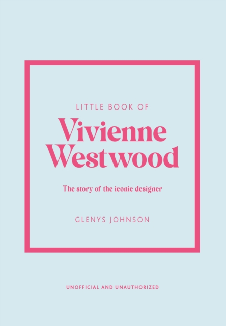 Little Book of Vivienne Westwood : The story of the iconic fashion house, EPUB eBook