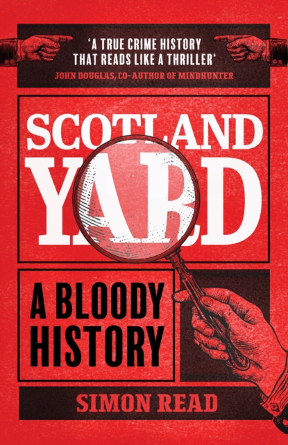 Scotland Yard : A Bloody History, Hardback Book