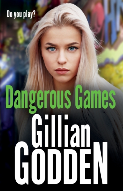 Dangerous Games : A gritty, addictive gangland thriller from Gillian Godden, Paperback / softback Book