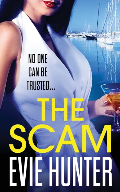 The Scam : The page-turning revenge thriller from Evie Hunter, Hardback Book