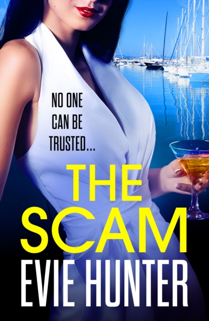 The Scam : The page-turning revenge thriller from Evie Hunter, EPUB eBook