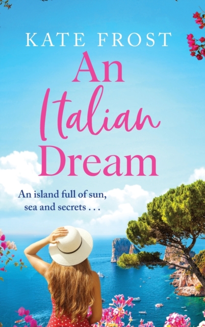 An Italian Dream : An escapist read from the bestselling author of One Greek Summer, Hardback Book