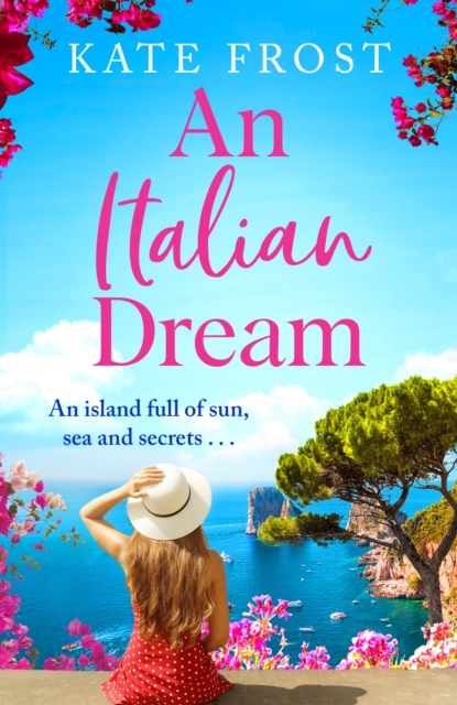An Italian Dream : An escapist read from the bestselling author of One Greek Summer, EPUB eBook