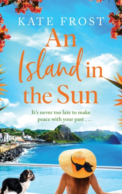 An Island in the Sun : The feel-good escapist read from Kate Frost, Hardback Book