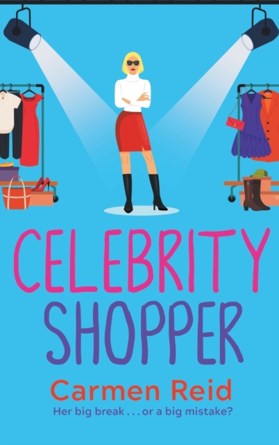 Celebrity Shopper : A feel-good romantic comedy, Hardback Book