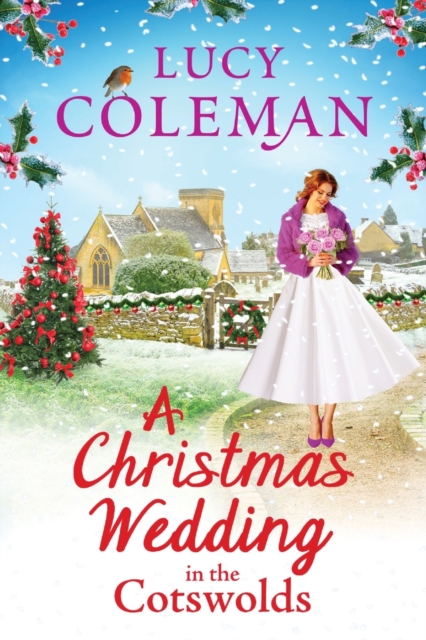 A Christmas Wedding in the Cotswolds : Escape with Lucy Coleman for the perfect uplifting festive read, Paperback / softback Book