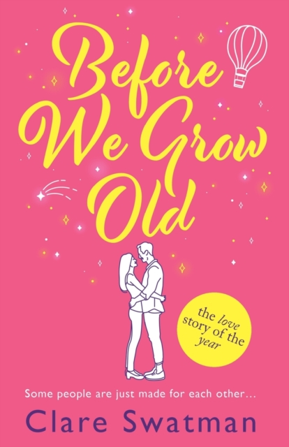Before We Grow Old : The love story that everyone will be talking about, Paperback / softback Book