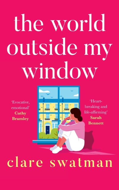 The World Outside My Window : A beautiful page-turning and breathtaking novel from Clare Swatman, Hardback Book