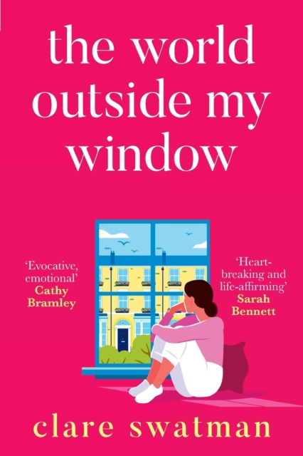 The World Outside My Window : A beautiful page-turning and breathtaking novel from Clare Swatman, Paperback / softback Book