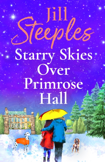 Starry Skies Over Primrose Hall : A completely beautiful, heart-warming romance from Jill Steeples, EPUB eBook