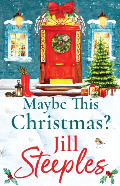 Maybe This Christmas? : A wonderful, festive heartfelt read from Jill Steeples, Paperback / softback Book