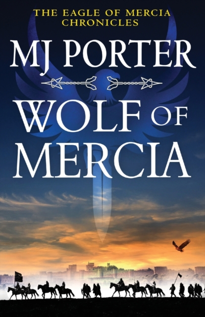 Wolf of Mercia : The action-packed historical thriller from MJ Porter, Paperback / softback Book