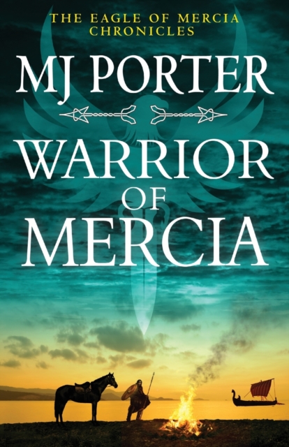 Warrior of Mercia : The action-packed historical thriller from MJ Porter, Paperback / softback Book