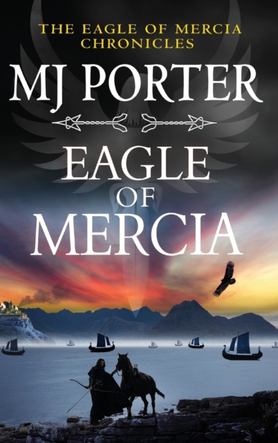 Eagle of Mercia : An action-packed historical adventure from MJ Porter, Hardback Book