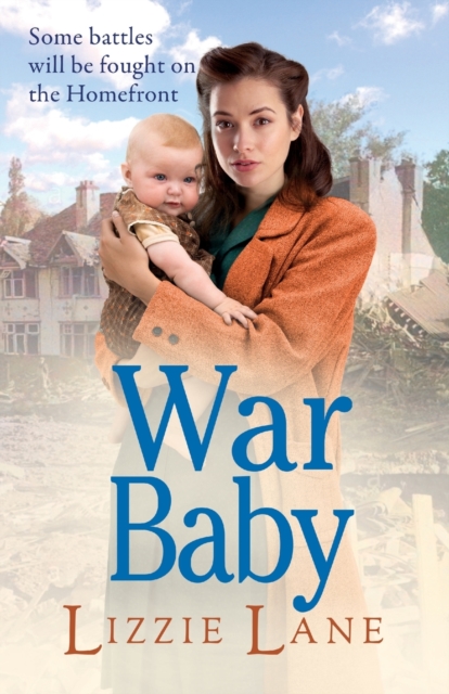 War Baby : A historical saga you won't be able to put down by Lizzie Lane, Paperback / softback Book