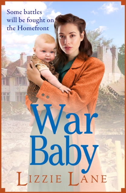 War Baby : A historical saga you won't be able to put down by Lizzie Lane, EPUB eBook