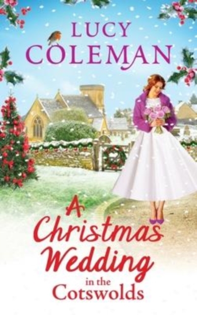 A Christmas Wedding in the Cotswolds : Escape with Lucy Coleman for the perfect uplifting festive read, Hardback Book