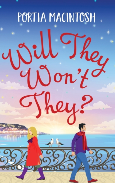 Will They, Won't They? : A first love, second chance romantic comedy from MILLION-COPY BESTSELLER Portia MacIntosh, Hardback Book