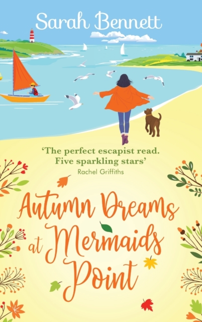 Second Chances at Mermaids Point : A brand new warm, escapist, feel-good read from Sarah Bennett, Hardback Book