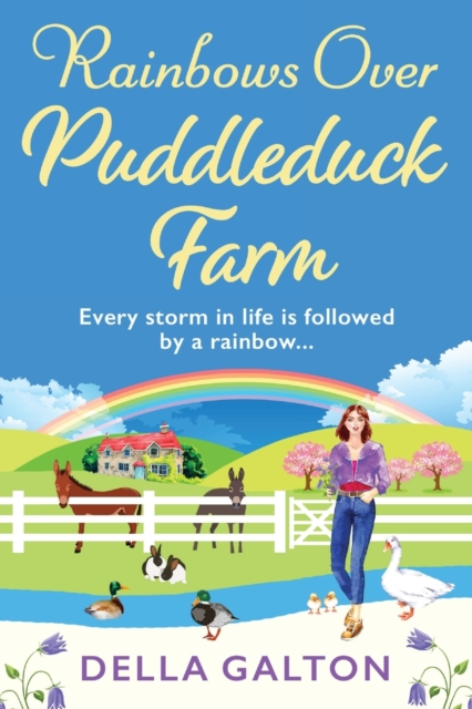 Rainbows Over Puddleduck Farm : An uplifting romantic read from Della Galton, Paperback / softback Book