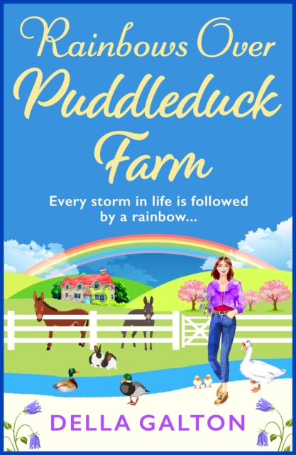 Rainbows Over Puddleduck Farm : An uplifting romantic read from Della Galton, EPUB eBook