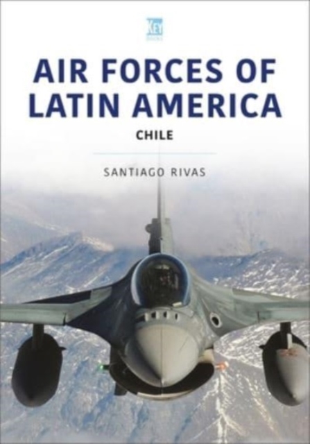 Air Forces of Latin America : Chile, Paperback / softback Book