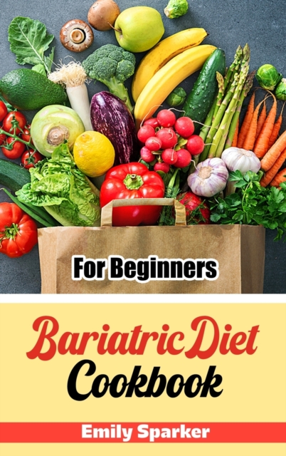 Bariatric Diet Cookbook : For Beginners, Hardback Book
