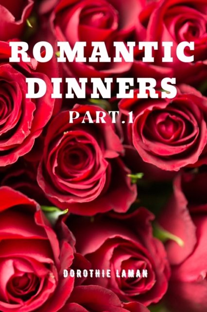 Romantic Dinners Part.1, Paperback / softback Book