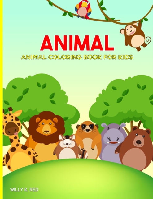 Animal Coloring Book for Kids : Animals Activity Book for Kids Ages 2-4 and 4-8, Boys or Girls, with 20 High Quality Illustrations of Animals., Paperback / softback Book