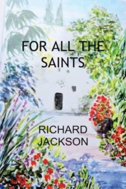 FOR ALL THE SAINTS, Paperback / softback Book