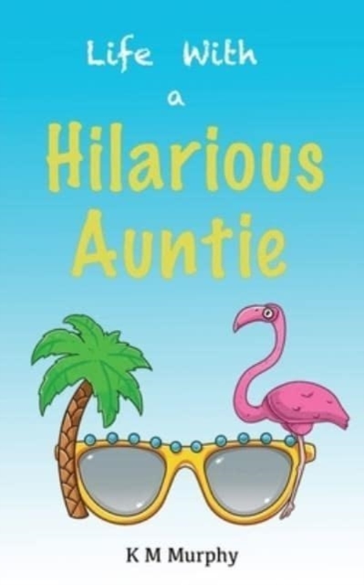 Life with a Hilarious Auntie, Paperback / softback Book