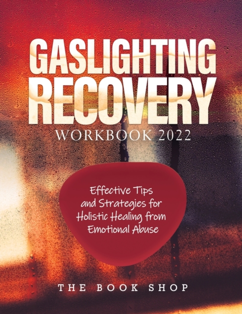 Gaslighting Recovery Workbook 2022, Paperback / softback Book