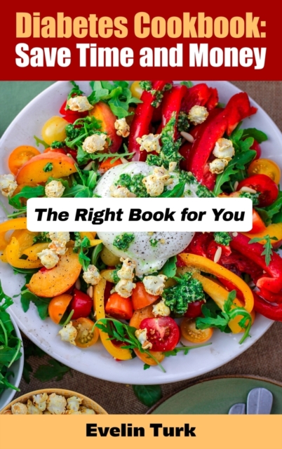 Diabetes Cookbook : The Right Book for You, Hardback Book