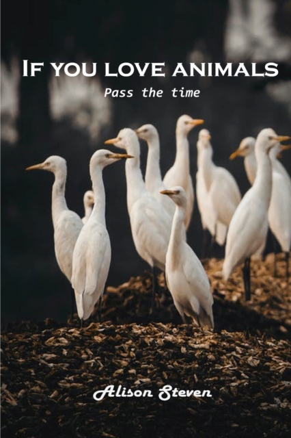 If you love animals : Pass the time, Paperback / softback Book