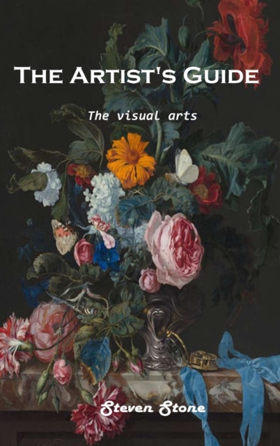 The Artist's Guide : The visual arts, Hardback Book