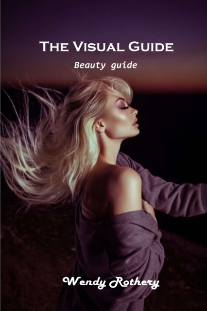 The Visual Guide : Beauty guide, Paperback / softback Book