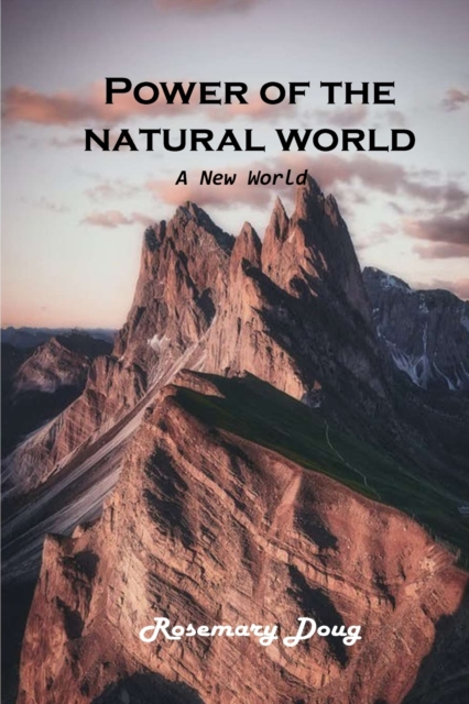 Power of the Natural World : A New world, Paperback / softback Book