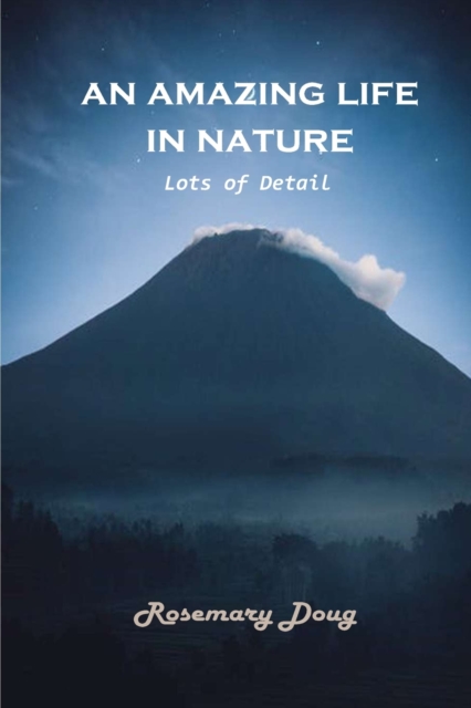 An Amazing Life in Nature : Lots of Details, Paperback / softback Book