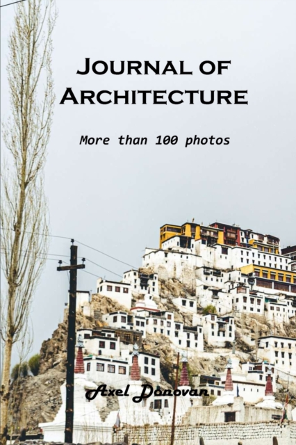 Journal of Architecture : More than 100 photos, Paperback / softback Book