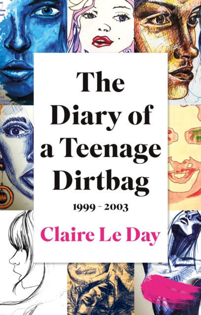 The Diary of a Teenage Dirtbag : 1999 - 2003, Paperback / softback Book