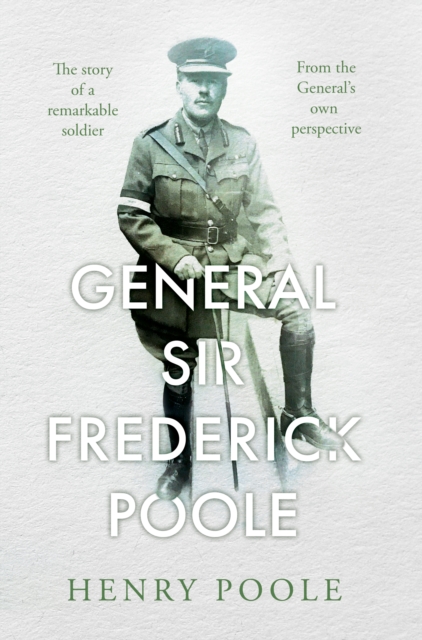 General Sir Frederick Poole, Paperback / softback Book