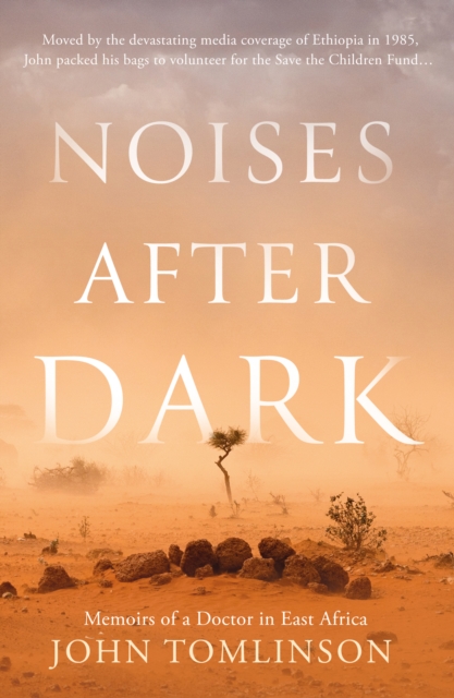 Noises After Dark : Memoirs of a Doctor in East Africa, Paperback / softback Book