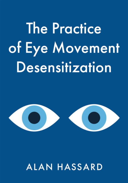 The Practice of Eye Movement Desensitization, EPUB eBook