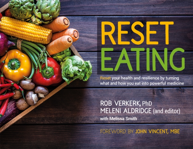 Reset Eating : Reset your health and resilience by turning what and how you eat into powerful medicine, EPUB eBook