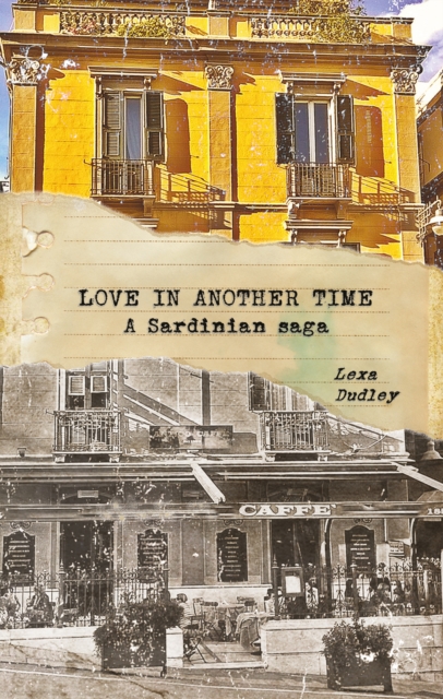 Love in Another Time : A Sardinian Saga, EPUB eBook